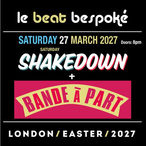 Le Beat Bespoke presents Saturday Shakedown 2027